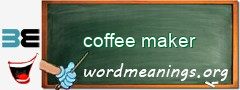 WordMeaning blackboard for coffee maker